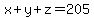 x%2By%2Bz=205