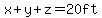 x%2By%2Bz=20ft
