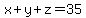x%2By%2Bz=35