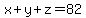 x%2By%2Bz=82