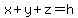 x%2By%2Bz+=+h