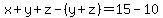 x%2By%2Bz-%28y%2Bz%29=15-10