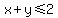 x%2By%3C=2