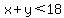x%2By%3C18