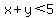 x%2By%3C5+