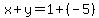 x%2By=1%2B%28-5%29