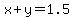 x%2By=1.5