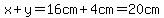 x%2By=16cm%2B4cm=20cm