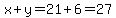 x%2By=21%2B6=27