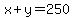 x%2By=250