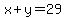 x%2By=29