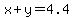 x%2By=4.4