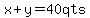x%2By=40qts