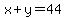 x%2By=44