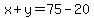x%2By=75-20