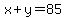 x%2By=85