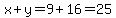 x%2By=9%2B16=25