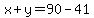 x%2By=90-41