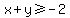 x%2By%3E=-2