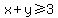 x%2By%3E=3