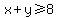 x%2By%3E=8
