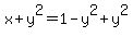 x%2By%5E2=1-y%5E2%2By%5E2