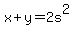 x%2By+=+2s%5E2