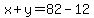 x%2By+=+82-12