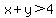 x%2By+%3E+4
