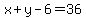 x%2By+-+6+=+36