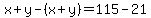 x%2By-%28x%2By%29=115-21