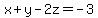 x%2By-2z=-3