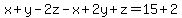 x%2By-2z-x%2B2y%2Bz=15%2B2