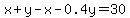 x%2By-x-0.4y=30
