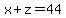 x%2Bz=44
