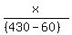 x%2F%28%28430-60%29%29