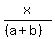 x%2F%28%28a%2Bb%29%29