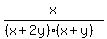 x%2F%28%28x%2B2y%29%28x%2By%29%29