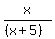 x%2F%28%28x%2B5%29%29