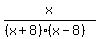 x%2F%28%28x%2B8%29%28x-8%29%29