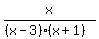 x%2F%28%28x-3%29%28x%2B1%29%29