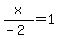 x%2F%28-2%29=1