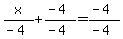 x%2F%28-4%29+%2B+%28-4%29%2F%28-4%29+=+%28-4%29%2F%28-4%29