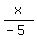 x%2F%28-5%29