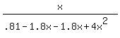 x%2F%28.81+-+1.8x+-+1.8x+%2B+4x%5E2%29