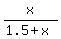 x%2F%281.5+%2B+x%29