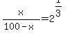 x%2F%28100-x%29+=+2%5E%281%2F3%29