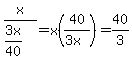 x%2F%283x%2F40%29+=+x%2840%2F%283x%29%29=40%2F3
