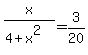 x%2F%284%2Bx%5E2%29+=+3%2F20