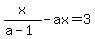 x%2F%28a-1%29-+ax=3
